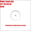 F.Smid - Baby I Want You to F**k Me So Hard - Single